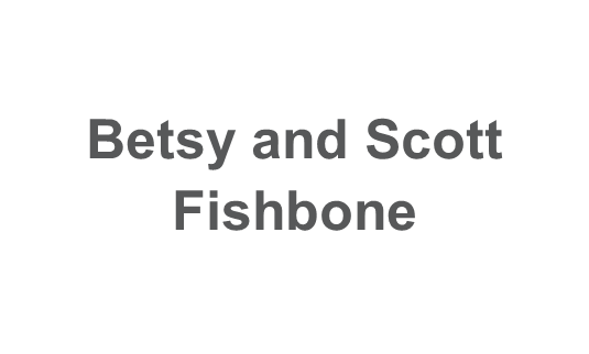 Betsy and Scott Fishbone