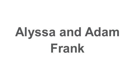 Alyssa and Adam Frank