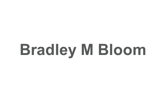Bradley M Bloom