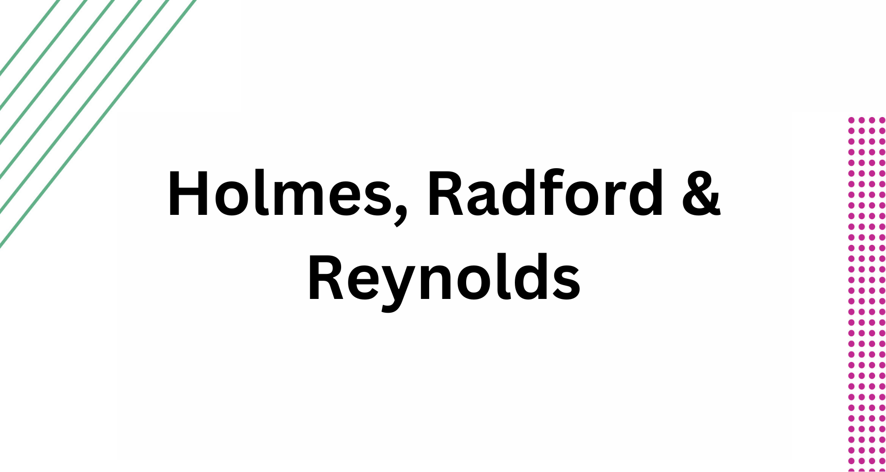 Holmes, Radford & Reynolds