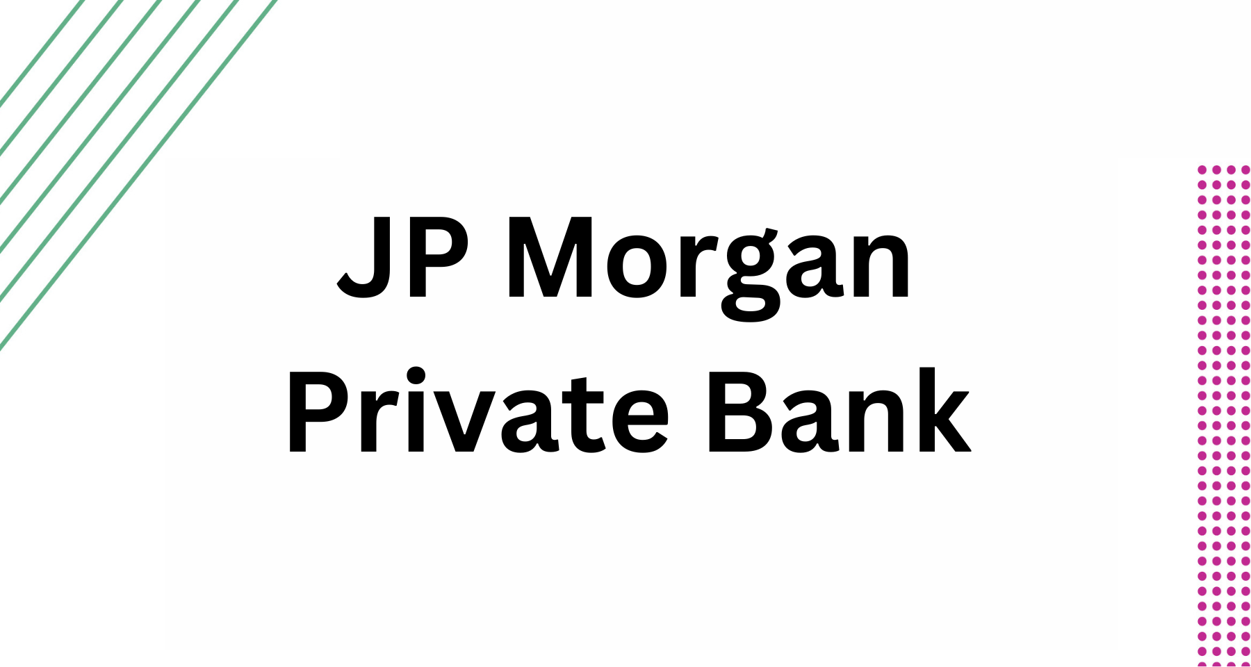 JP Morgan Private Bank