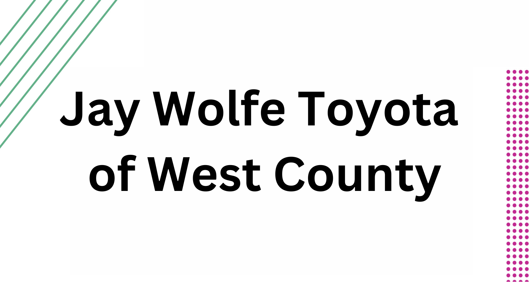 Jay Wolfe Toyota of West County