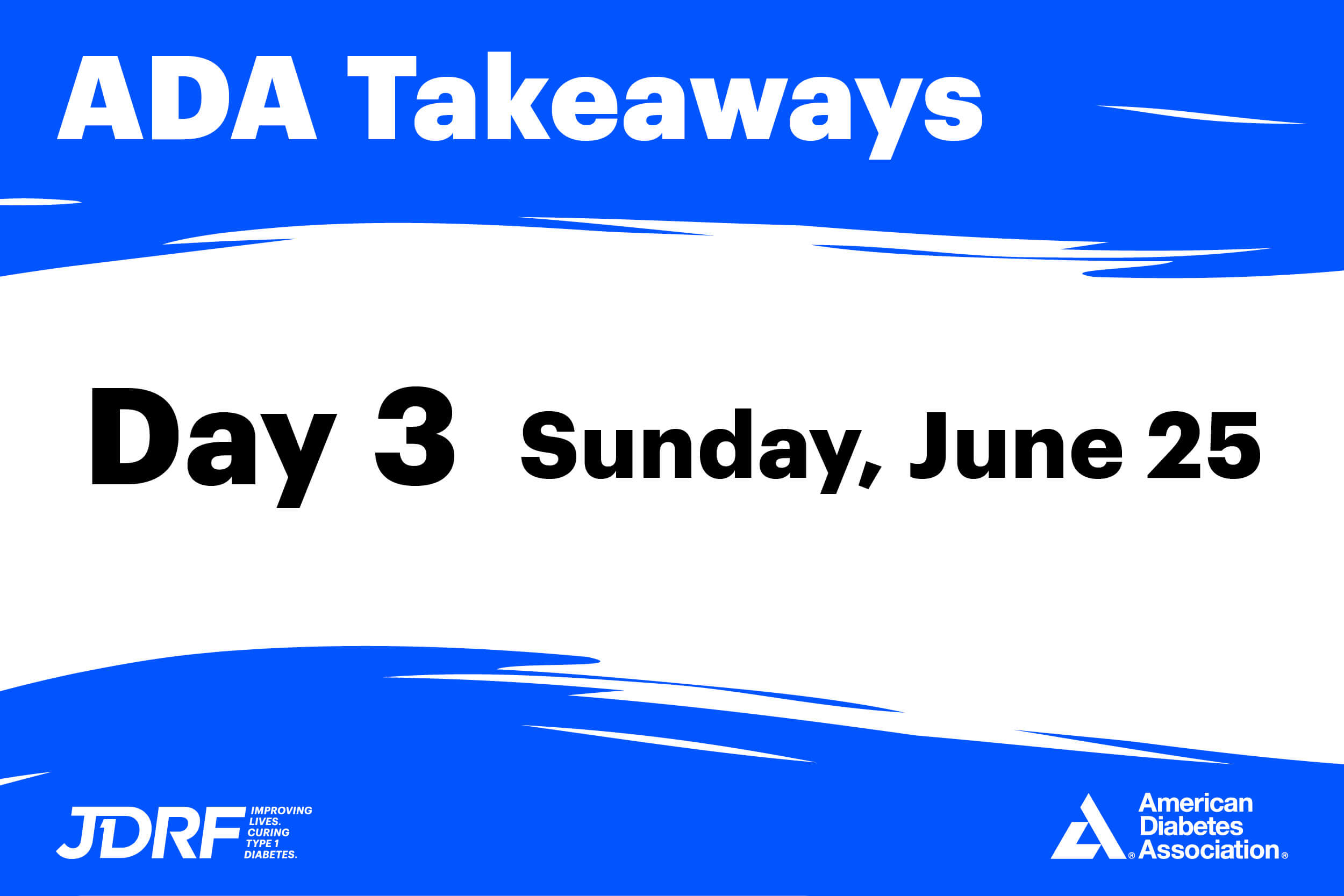 American Diabetes Association Conference Takeaways Day 3