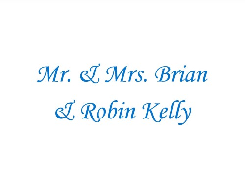 Mr. & Mrs. Brian & Robin Kelly