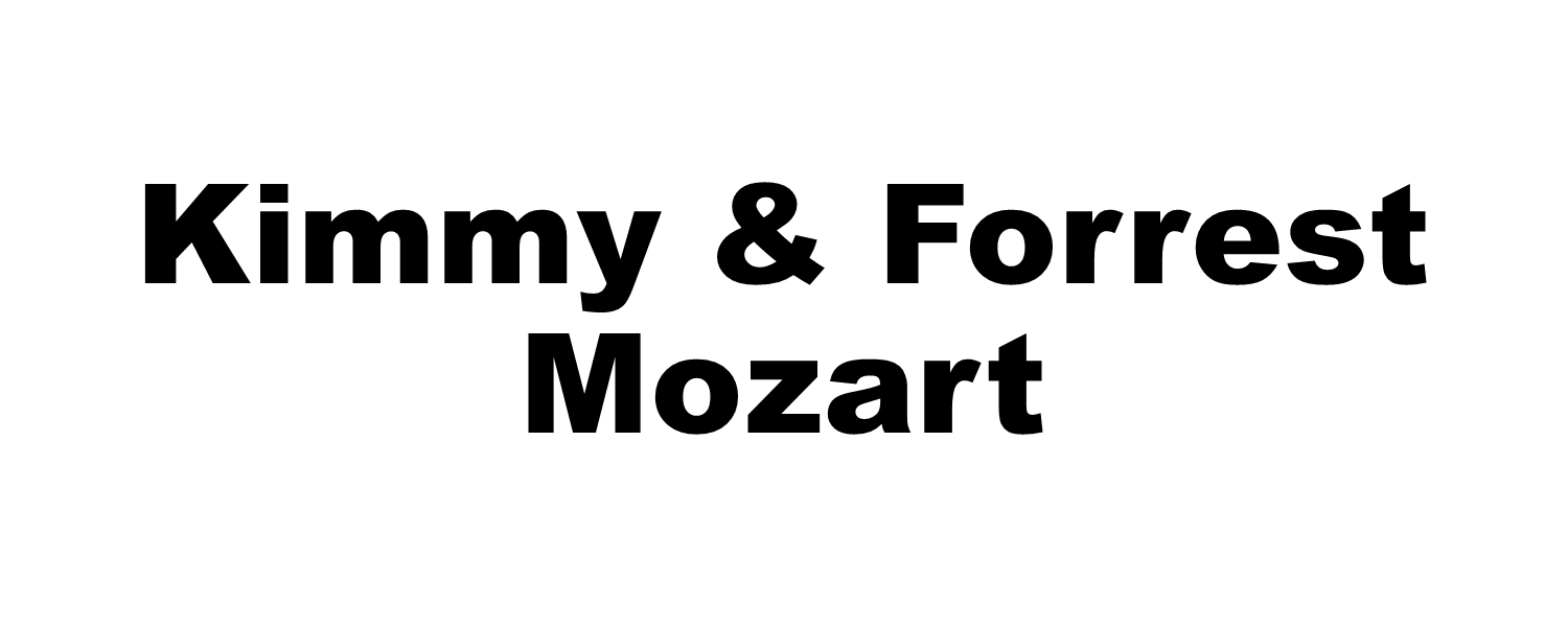 Kimmy and Forrest Mozart