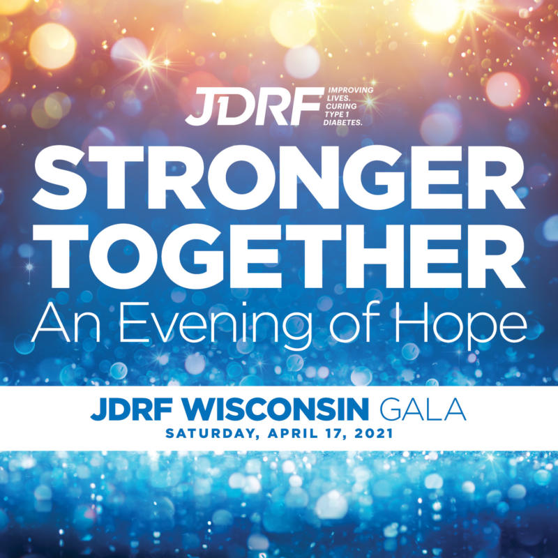JDRF Stronger Together: An Evening of Hope, on Saturday April 17, 2021